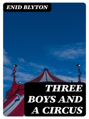 cover image of Three Boys and a Circus